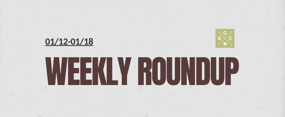Weekly Roundup: January 12-18